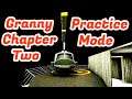Granny Chapter Two Version 1.1 Practice Mode Full Gameplay