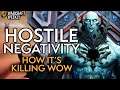MASSIVE NEGATIVITY In WoW's Community And Why I Reject It - Warcraft Weekly
