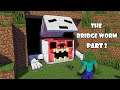 Monster School: THE BRIDGE WORM! - Minecraft Animation