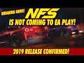 NEED FOR SPEED 2019 IS NOT COMING TO EA PLAY! ( Possible Gamescom reveal? )