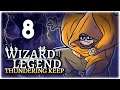 NEW BOSS RUSH MODE!! | Part 8 | Let's Play Wizard of Legend: Thundering Keep | Gameplay