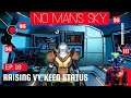 No Man's Sky Frontiers ~ Ep.18 ~ Normal Mode ~ Working with the Vy'Keen to Become Friends!