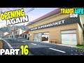 NOW I OPEN MY SUPERMARKET IN VILLAGE | TRADER LIFE SIMULATOR | PART 16 |
