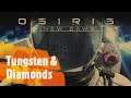 Osiris New Dawn - Space Survival Game - Space Ship - Tungsten &  Diamonds - Aziel Planet - S01E11