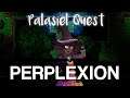 Palasiel Quest OST - "Perplexion"