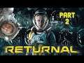 Returnal - Part 2 [full game walkthrough]