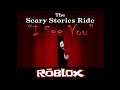 The Scary Stories Ride: "I See You" By visionpsyche7 [Roblox]