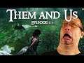 THEM and US - Episode 13/14 (Survival Horror, 2021)