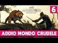 ADDIO MONDO CRUDELE ► ANCESTORS THE HUMANKIND ODYSSEY Gameplay ITA [#6]