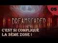 C'est si compliqué la 3ème zone ! | Dreamscaper - Let's play FR #5