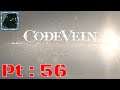Code Vein Pt 56 {All of the attendant memories gotten}