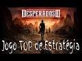 Desperados 3: Pc Gameplay [GÊNERO: Estratégia]