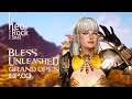 EP.03 | 블레스 언리쉬드 (정식 오픈) | Bless Unleashed (Grand Open)