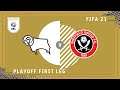FIFA 21 EFL Championship Play-Offs | Derby County vs Sheffield United