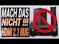 HDMI 2.1 Bug - Massive Probleme mit Xbox Series X Playstation 5 NICHT betroffen ?