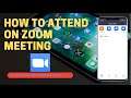 How To Attend In Zoom Meeting App in 2021