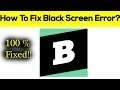 How to Fix Brainly App Black Screen Error, Crashing Problem in Android & Ios 100% Solution