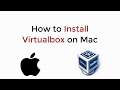 How to Install Virtualbox on Mac UPDATED