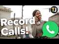 How to Record Calls in WhatsApp!