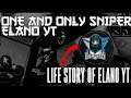 LIFESTORY OF ELANO YT||THE ONE AND ONLY HEADSHOT SNIPER LEGEND||#ATHULGAMER
