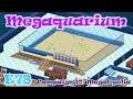 Megalopolis, part 20 - Megaquarium | Campaign 10 | Let's Play / Gameplay | E78