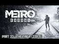 Metro: Exodus|Gameplay Walkthrough Part 33 - The Taiga (Part 3 of 8)