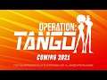 Operation  Tango   Reveal Trailer