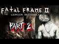 PS2 | Fatal Frame 2 Crimson Butterfly (Part 2) |
