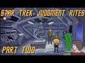 Star Trek: Judgment Rites - Part Two