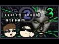 System Shock 2 | Stream 3 (Solaranium)