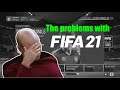 The Problems with Fifa 21 Ultimate Team.
