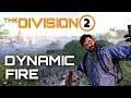 TUTORIAL - The Division 2 Dynamic Fire
