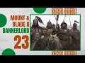 (WAGING WAR) Let's Play MOUNT AND BLADE 2 BANNERLORD Gameplay Part 23