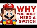 Why You Don't Need a Nintendo Switch!