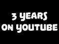 3 YEARS ON YOUTUBE - LOOKING BACK ON OLD VIDEOS