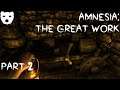 Amnesia: The Great Work - Part 2 | SURVEYING A COLLAPSING CASTLE HORROR MOD 60FPS GAMEPLAY |