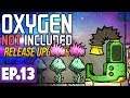 Greenhouse & Better Food! | Oxygen Not Included LAUNCH UPGRADE #13 [Let's Play/Guide]