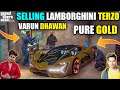 GTA 5 : SELLING VARUN DHAWAN LAMBORGHINI TERZO SPECIAL PURE GOLD EDITION PRICE?????