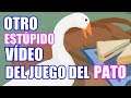 Haciendo el IMBÉCIL en UNTITLED GOOSE GAME