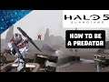 HALO 5 GUARDIANS| HOW TO BE A PREDATOR!!!