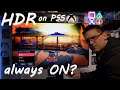 HDR always on ? Should you set HDR always on on your PS5 ?