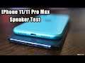 iPhone 11 & 11 Pro Max Speaker Test // SHOCKING!!!