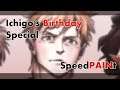 Kurosaki Ichigo Birthday Art [SpeedPAINt] Anime Bleach