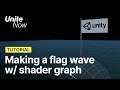 Making a flag wave with Shader Graph | Unite Now 2020
