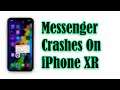 Messenger Closes By Itself on iPhone XR After iOS 14