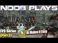 NOOB Shooter | Part 2 - Getting comfortable (Quake Champions)