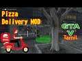 Pizza Delivery Mod | GTA V | Tamil | Download links in description