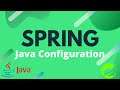 Spring Tutorial - 10 - Java Configuration