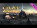 Stellaris deutsch Let's play Ancient Relics #1 [Archäologische Stätte entdeckt]
