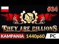 They Are Billions PL 💀 Kampania odc.34 (#34) 💪 Stalowa twierdza | Gameplay po polsku